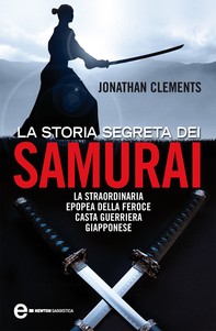 La storia segreta dei samurai - Librerie.coop