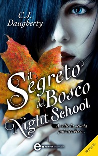Il segreto del bosco. Night school – il prequel - Librerie.coop
