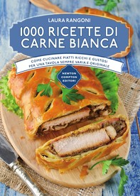 1000 ricette di carne bianca - Librerie.coop