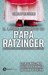 Il libro segreto di papa Ratzinger - Librerie.coop