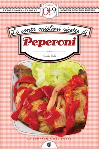 Le cento migliori ricette di peperoni - Librerie.coop