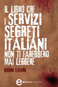 Il libro che i servizi segreti italiani non ti farebbero mai leggere - Librerie.coop