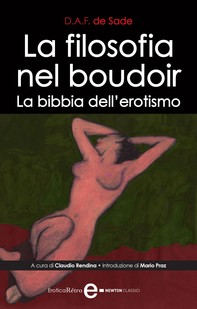 La filosofia nel boudoir. La bibbia dell'erotismo - Librerie.coop
