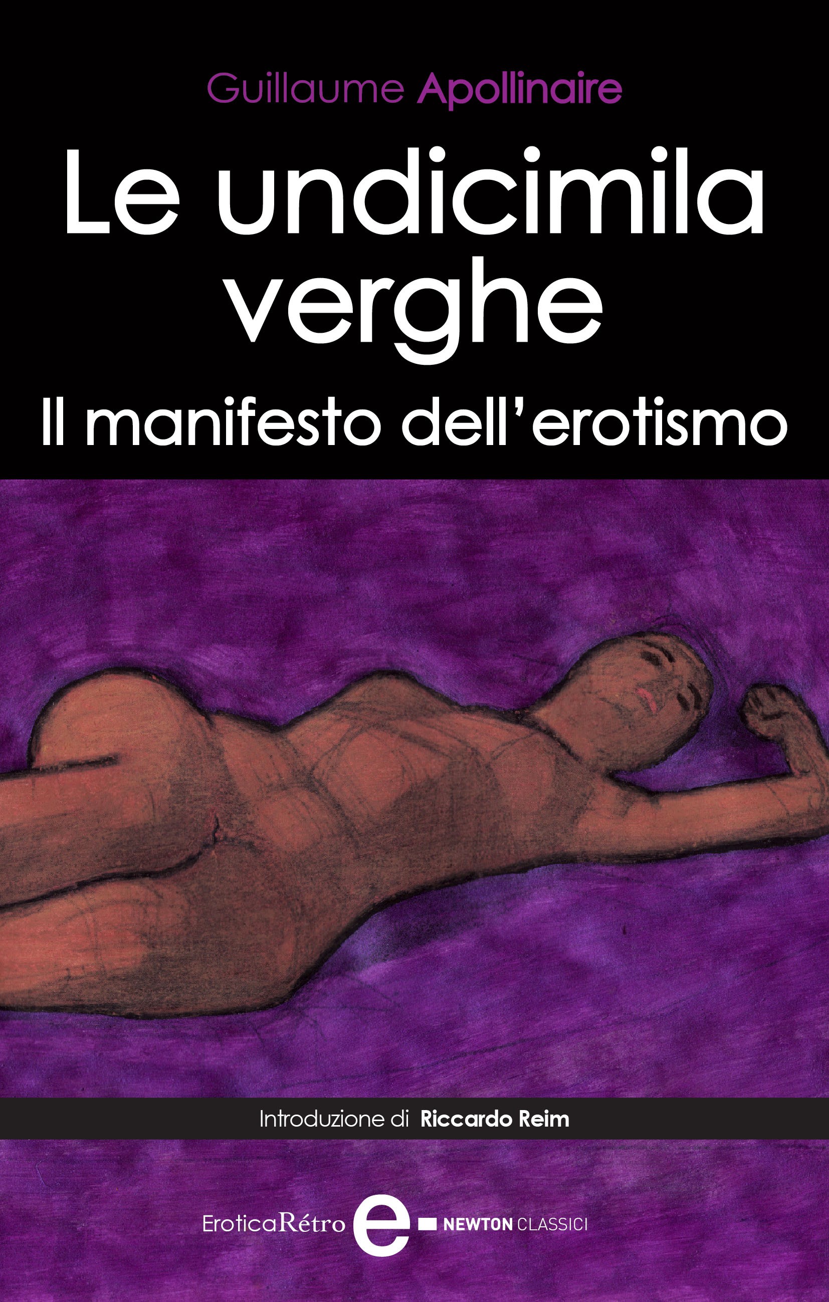 Le undicimila verghe. Il manifesto dell'erotismo - Librerie.coop
