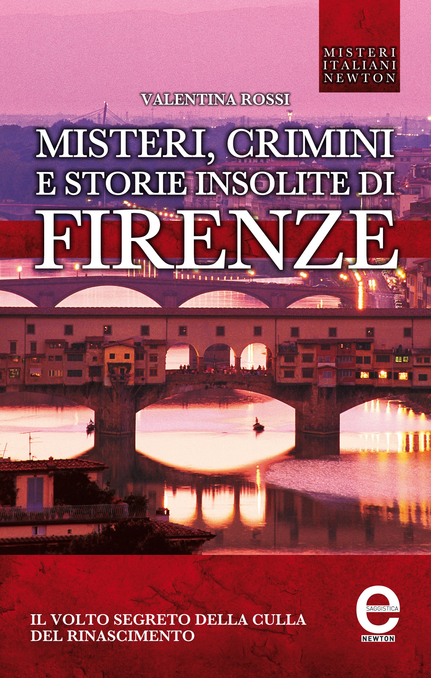 Misteri, crimini e storie insolite di Firenze - Librerie.coop