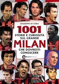 1001 storie e curiosità sul grande Milan che dovresti conoscere - Librerie.coop