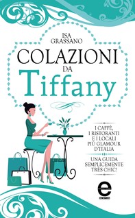 Colazioni da Tiffany - Librerie.coop