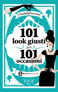 101 look giusti per 101 occasioni - Librerie.coop
