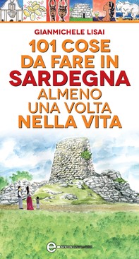 101 cose da fare in Sardegna almeno una volta nella vita - Librerie.coop