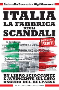 Italia. La fabbrica degli scandali - Librerie.coop