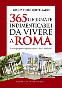 365 giornate indimenticabili da vivere a Roma - Librerie.coop