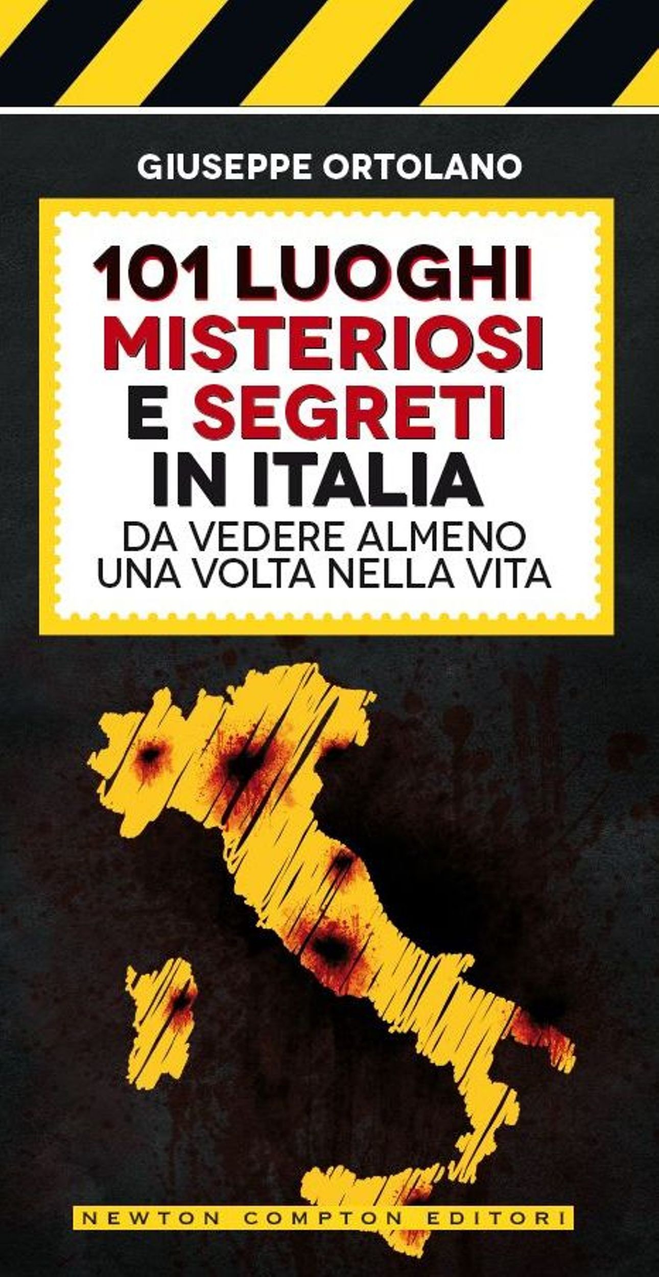 101 luoghi misteriosi e segreti in Italia da vedere almeno una volta nella vita - Librerie.coop