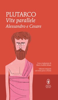 Vite parallele. Alessandro e Cesare - Librerie.coop