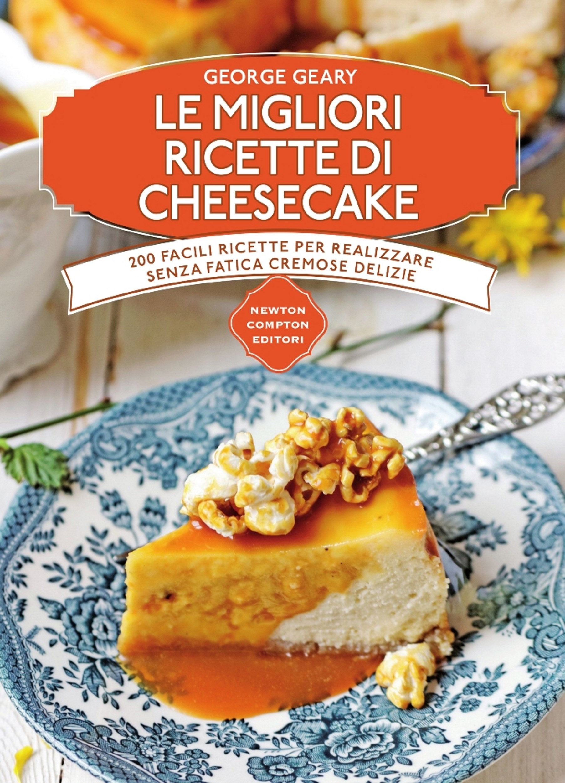 Le migliori ricette di cheesecake - Librerie.coop