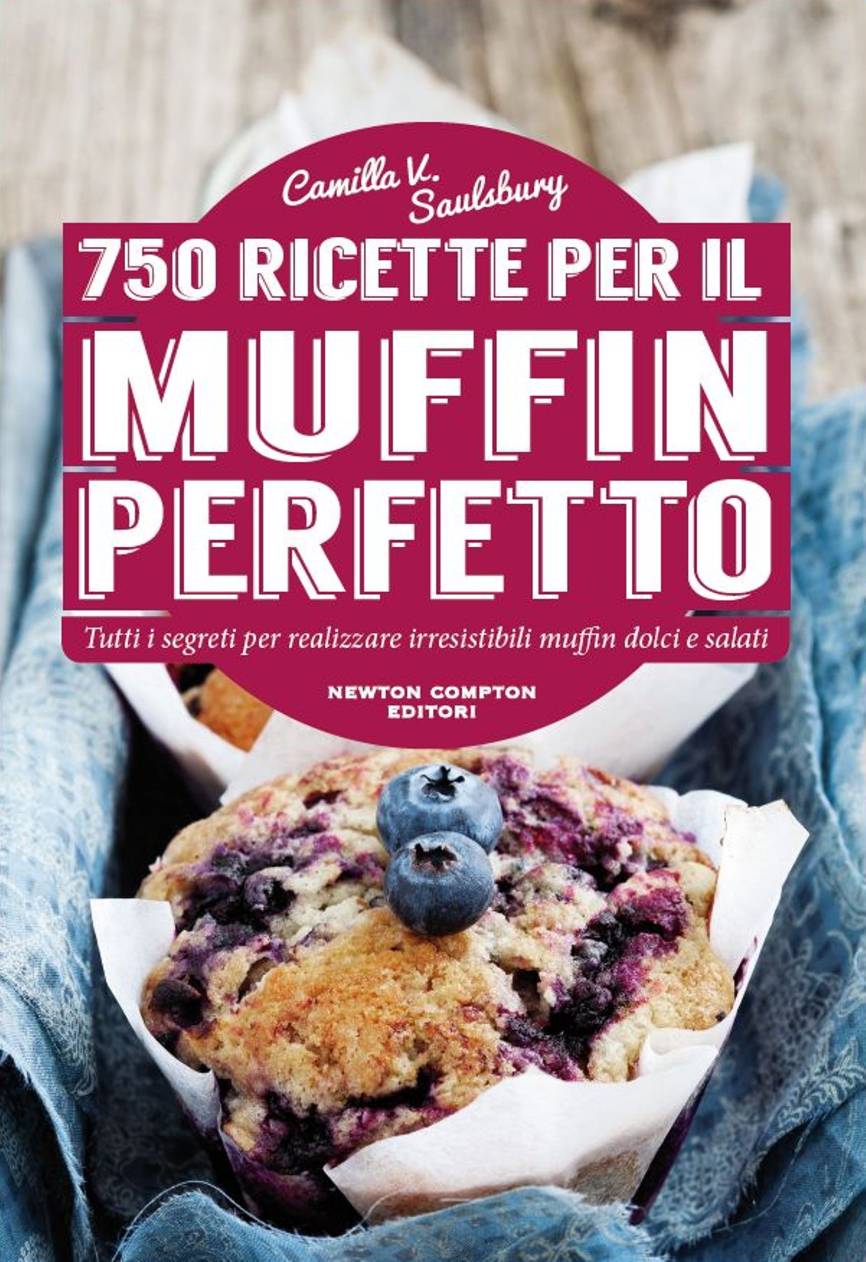 750 ricette per il muffin perfetto - Librerie.coop