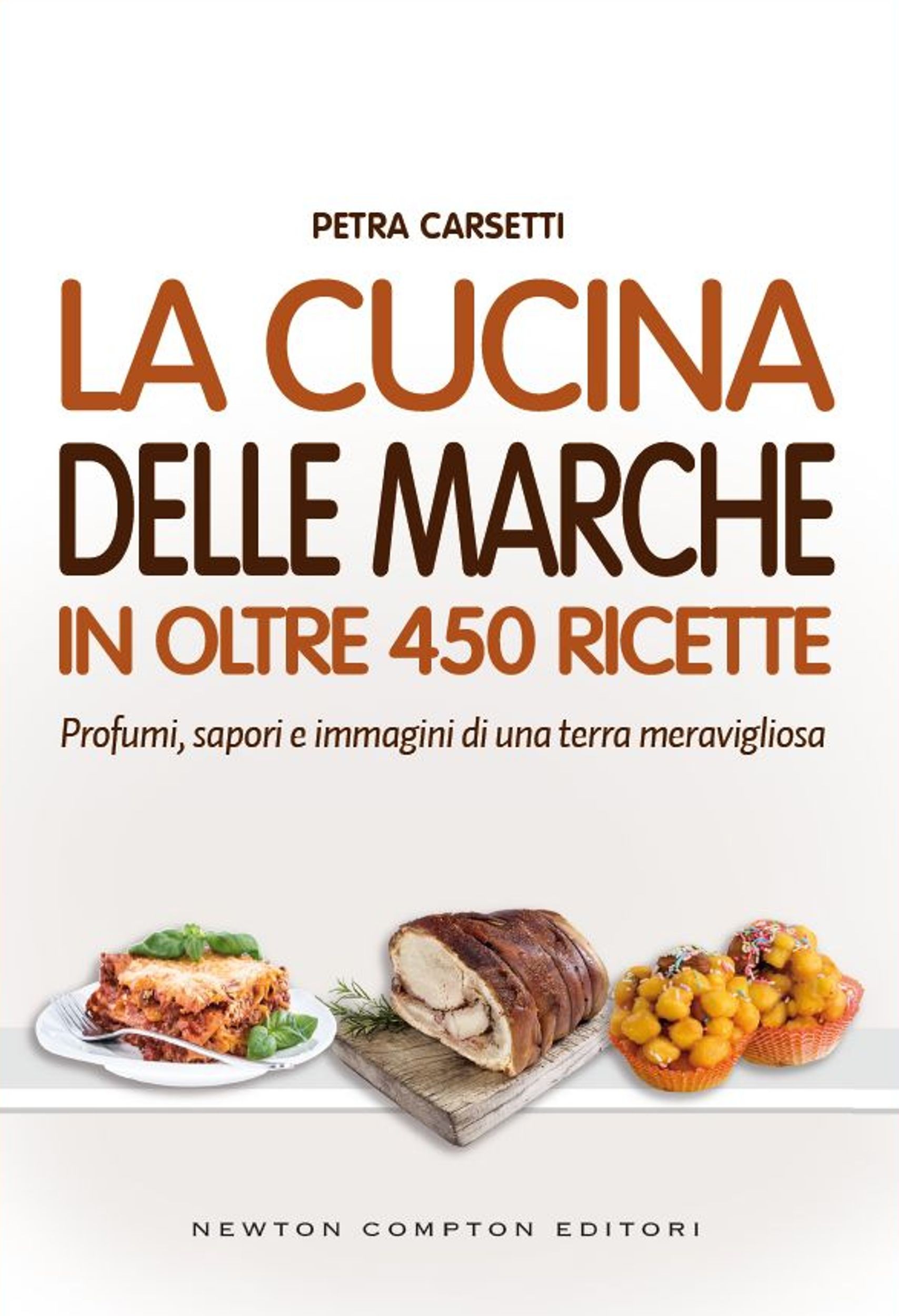 La cucina delle Marche in oltre 450 ricette - Librerie.coop