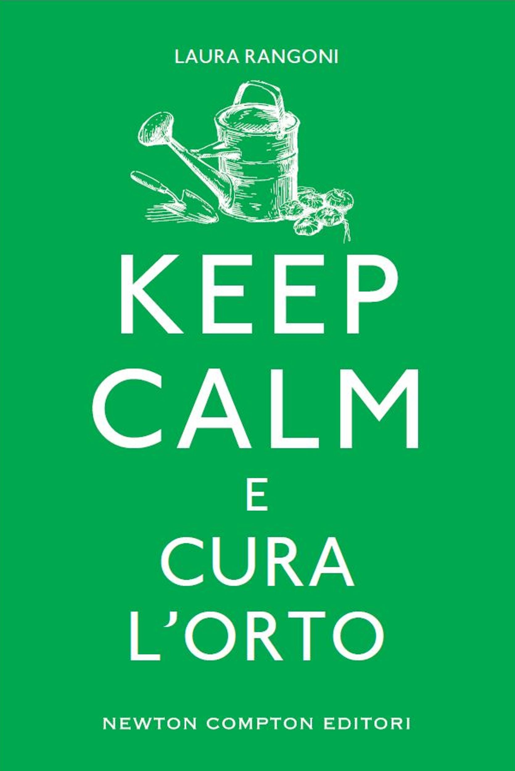 Keep calm e cura l'orto - Librerie.coop