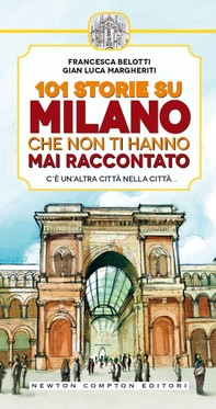 101 storie su Milano che non ti hanno mai raccontato - Librerie.coop