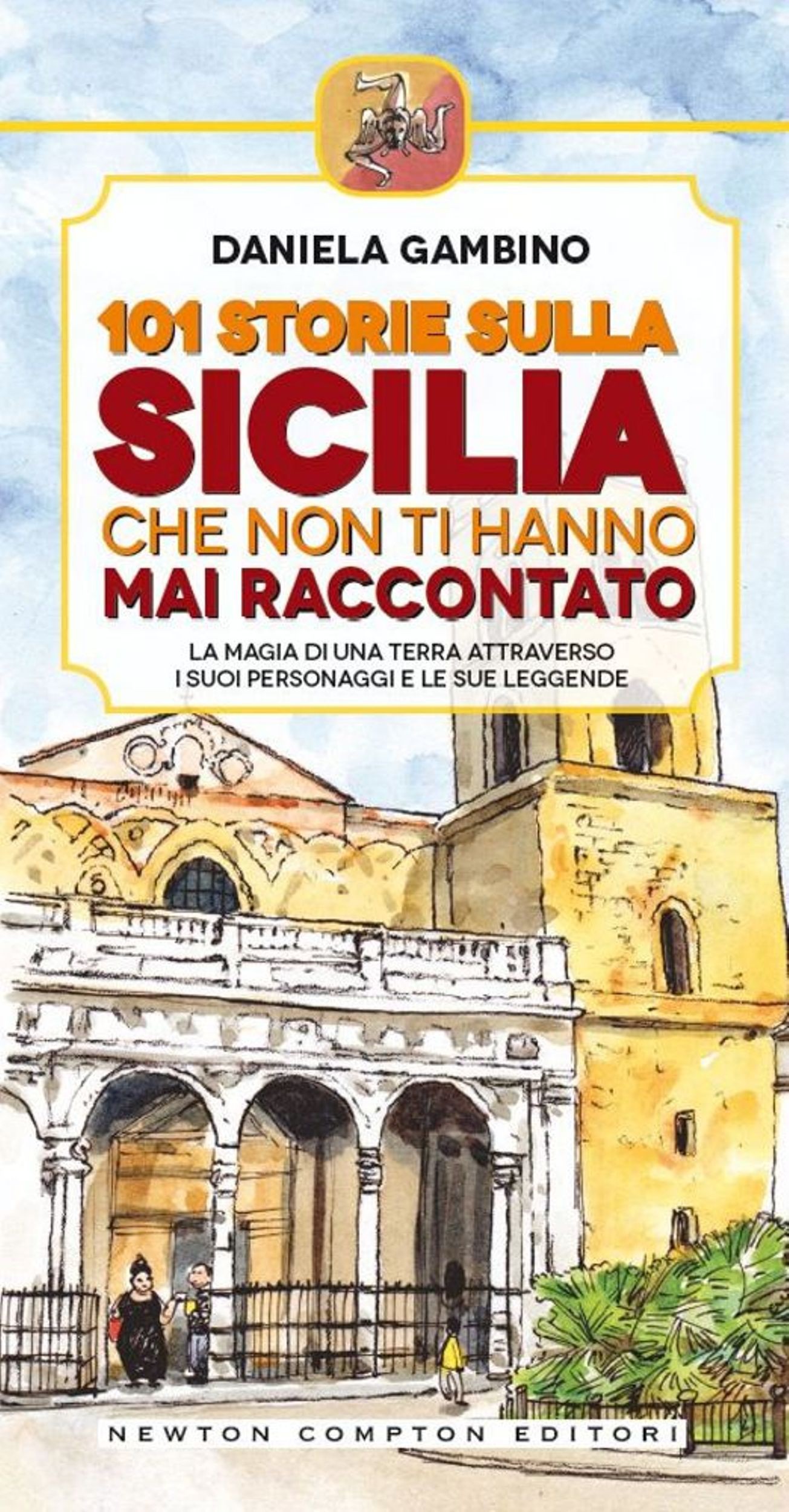 101 storie sulla Sicilia che non ti hanno mai raccontato - Librerie.coop