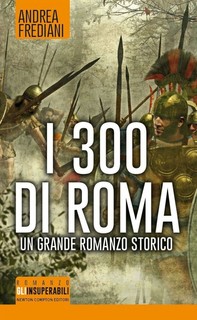 I 300 di Roma - Librerie.coop