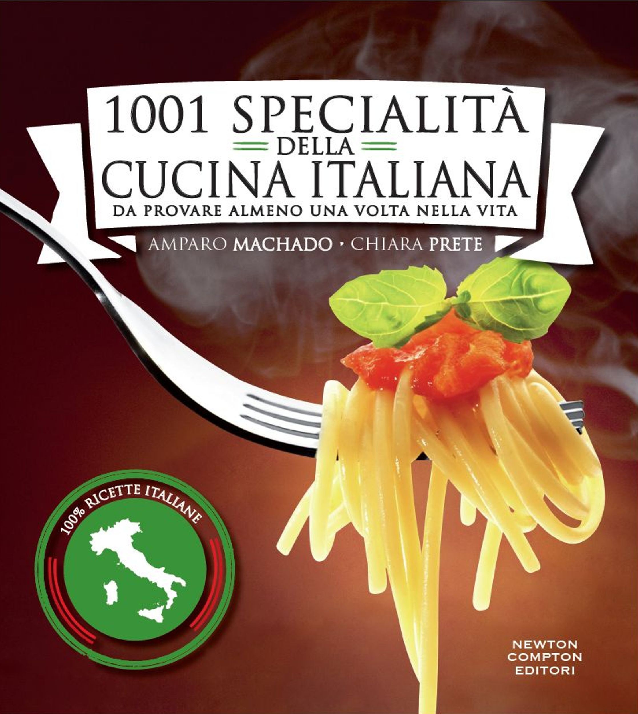 1001 specialità della cucina italiana da provare almeno una volta nella vita - Librerie.coop