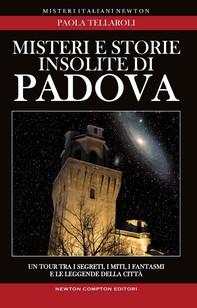 Misteri e storie insolite di Padova - Librerie.coop