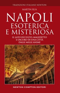 Napoli esoterica e misteriosa - Librerie.coop