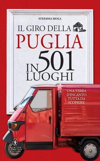 Il giro della Puglia in 501 luoghi - Librerie.coop