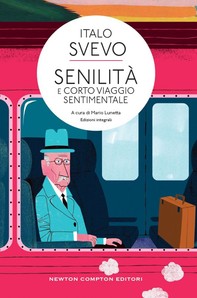 Senilità e Corto viaggio sentimentale - Librerie.coop