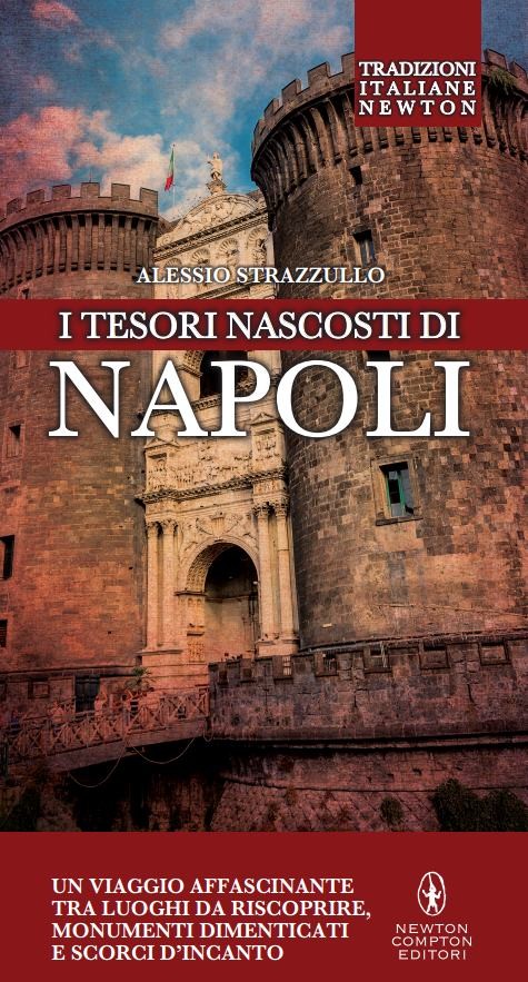 I tesori nascosti di Napoli - Librerie.coop