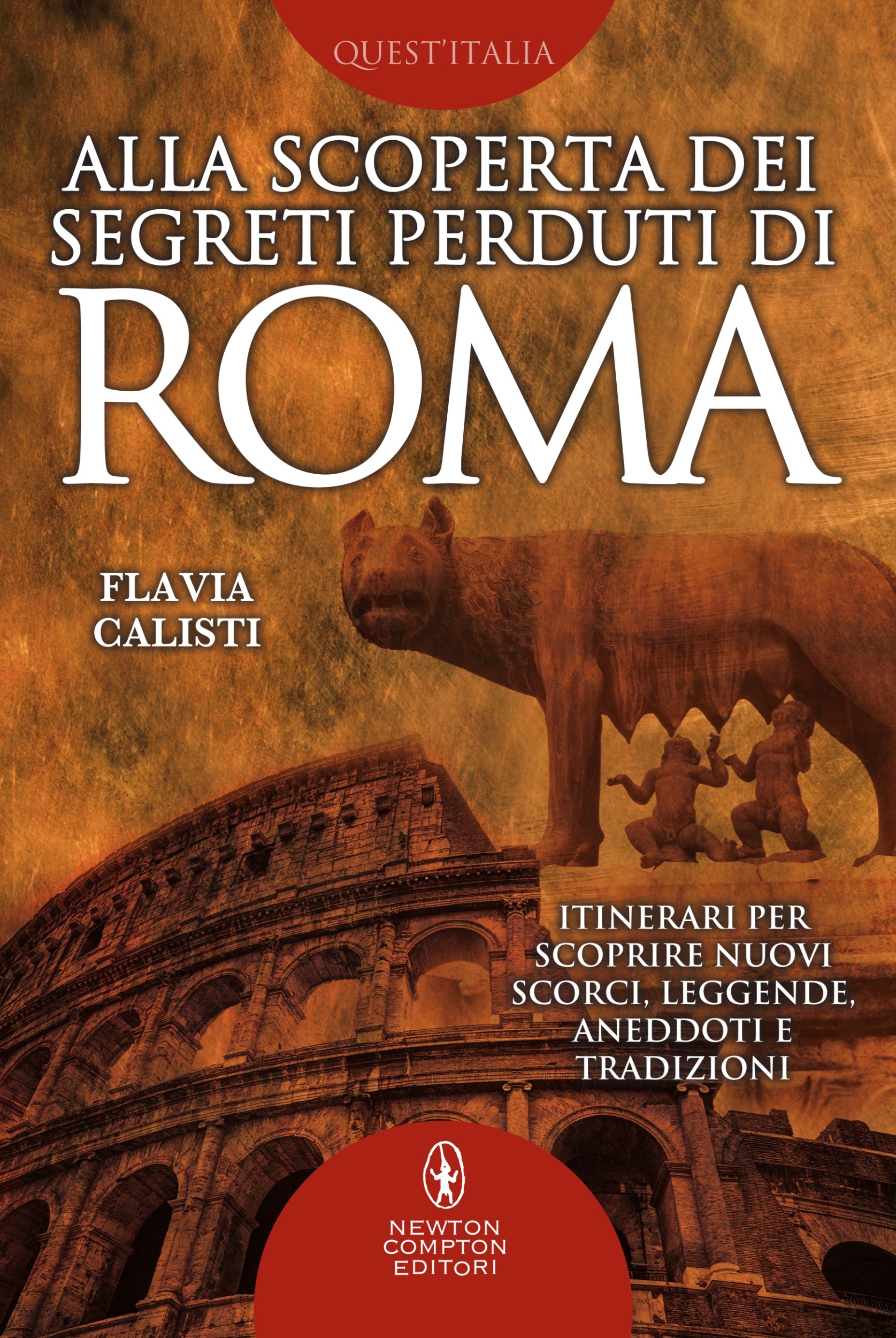 Alla scoperta dei segreti perduti di Roma - Librerie.coop
