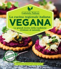 La cucina regionale italiana vegana - Librerie.coop