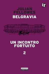 Belgravia capitolo 2 - Un incontro fortuito - Librerie.coop