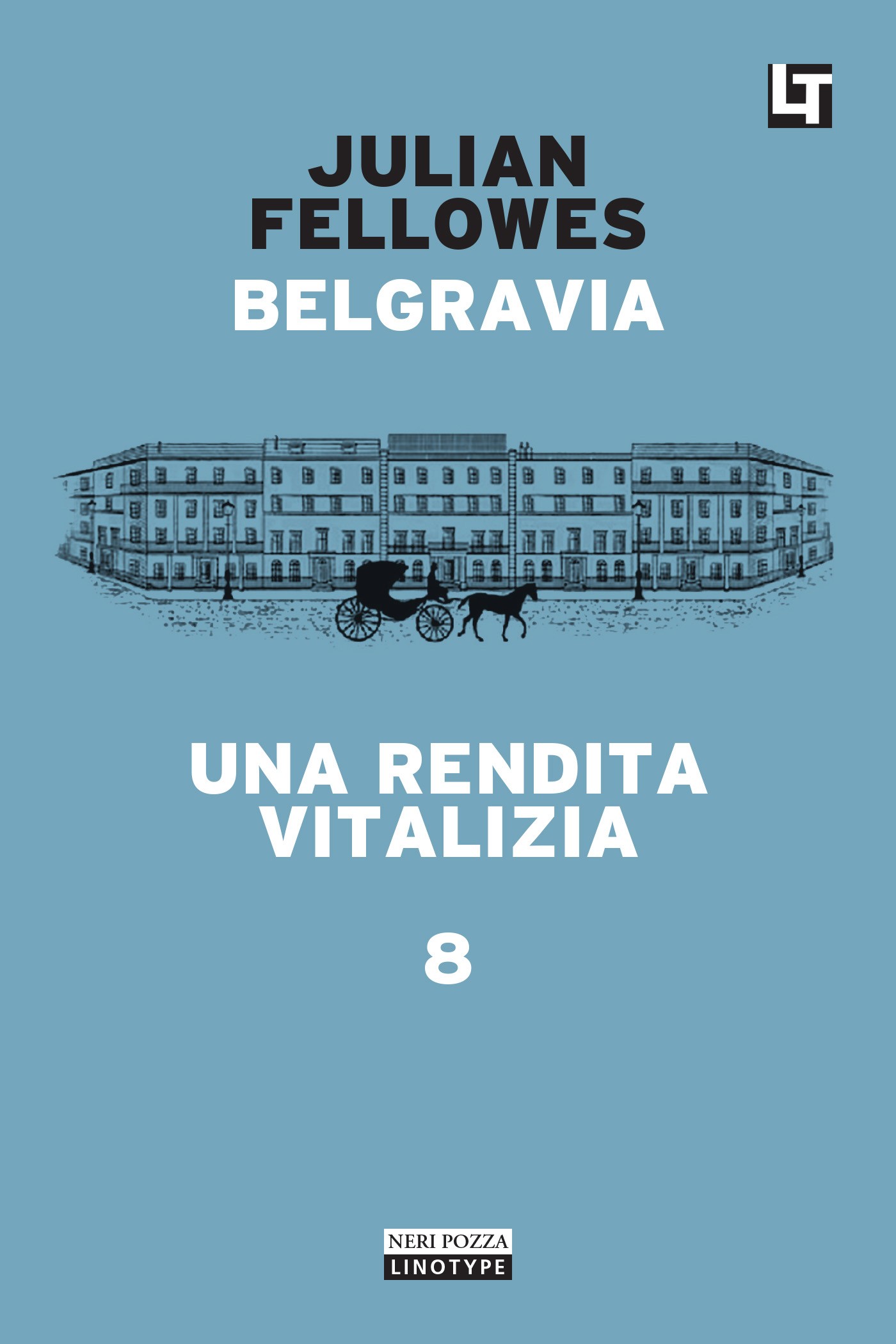Belgravia capitolo 8 - Una rendita vitalizia - Librerie.coop