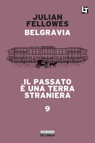 Belgravia capitolo 9 - Il passato è una terra straniera - Librerie.coop