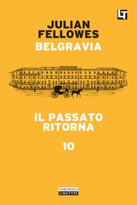 Belgravia capitolo 10 - Il passato ritorna - Librerie.coop