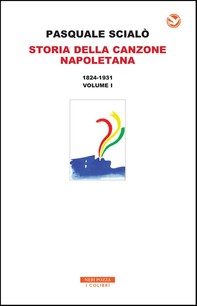 Storia della canzone napoletana 1824-1931 - Librerie.coop