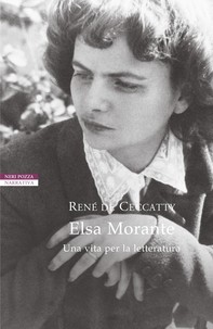 Elsa Morante. Una vita per la letteratura - Librerie.coop