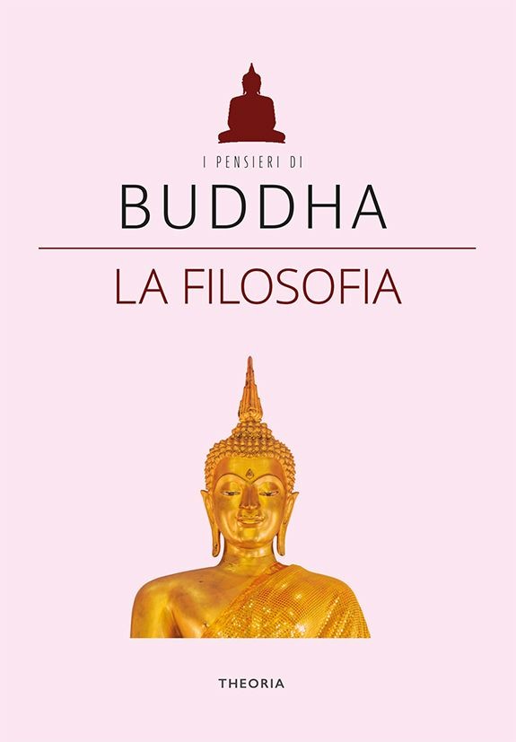 Buddha. La filosofia - Librerie.coop