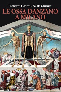 Le ossa danzano a Milano - Librerie.coop