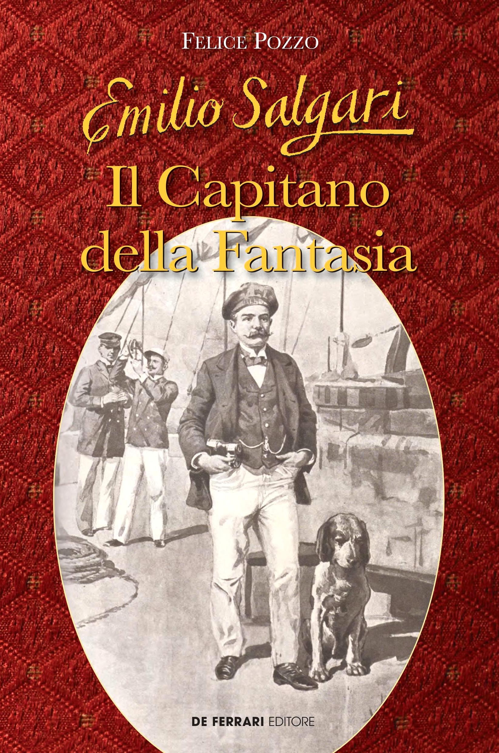 Emilio Salgari. Il Capitano della Fantasia - Librerie.coop