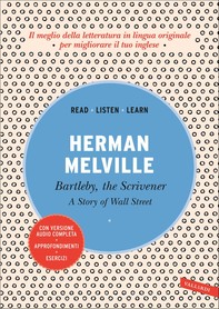 Bartleby, the Scrivener: A Story of Wall Street - Librerie.coop