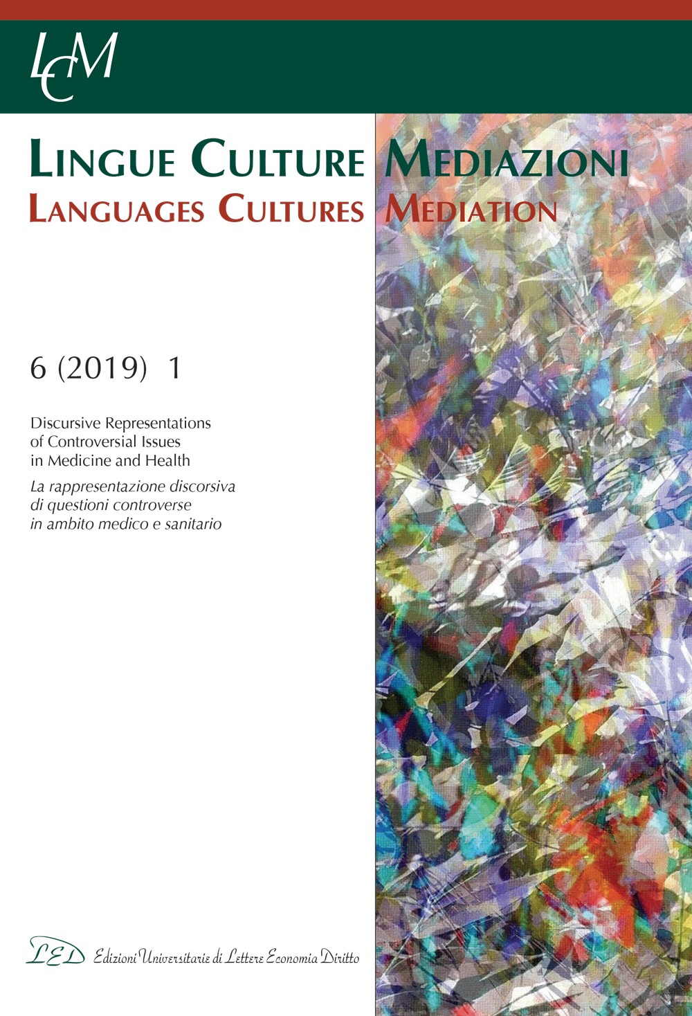 LCM Journal. Vol 6, No 1 (2019). Discursive Representations of Controversial Issues in Medicine and Health - Librerie.coop
