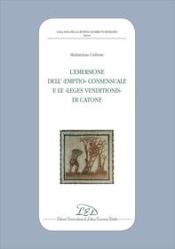 L'emersione dell’«emptio» consensuale e le «leges venditionis» di Catone - Librerie.coop