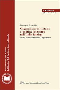 Organizzazione teatrale e politica del teatro nell'Italia fascista - Librerie.coop