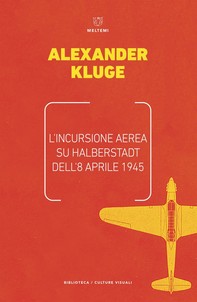 L’incursione aerea su Halberstadt dell’8 aprile 1945 - Librerie.coop