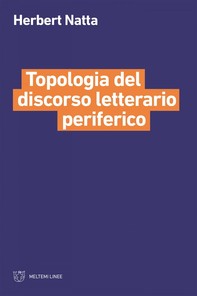 Topologia del discorso letterario periferico - Librerie.coop
