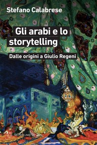 Gli arabi e lo storytelling - Librerie.coop