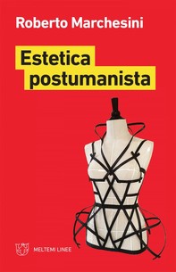 Estetica postumanista - Librerie.coop