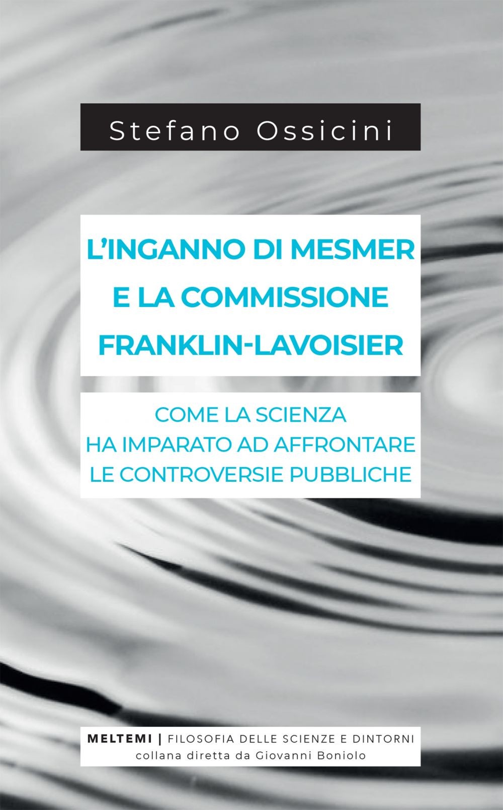 L’inganno di Mesmer e la commissione Franklin-Lavoisier - Librerie.coop